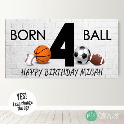 Born 4 Ball Sports birthday banner